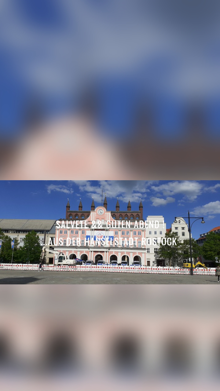 Salvete && Guten Abend !
...aus der Hanselstadt Rostock 